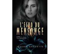 L'Écho du mensonge: Tourmentés
