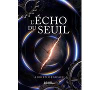 L'écho du Seuil - Adrien Gearson - Hello - broché - Nouvelles