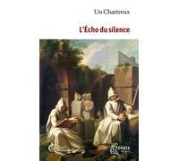 L'Écho du silence - Un Chartreux - Artege - Poche - Essai