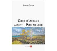 L'écho d'un cœur absent - Plus au nord