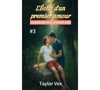 L'Écho d'un premier amour (tome3) roman mm / gay: Le goût de mon premier café