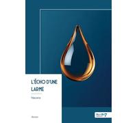 L'écho d'une larme - Nacera - Nombre 7 - broché - Roman