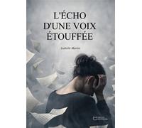 L'écho d'une voix étouffée - Isabelle Martin - Hello - broché - Témoignage