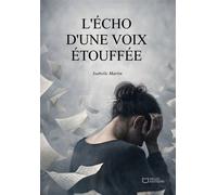 L'écho d'une voix étouffée - Isabelle Martin - Hello Editions - ebook (ePub) - Témoignage