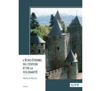 L'Écho Éternel de l'Espoir et de la Solidarité - Martine Marsat - Nombre 7 - broché - Roman