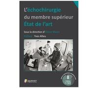 L'échochirurgie Du Membre Supérieur - Etat De L'art