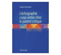 L'échographie corps entier chez le patient critique - Daniel Lichtenstein - Springer Vienne - Poche - Guide