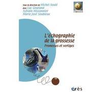 L'échographie de la grossesse: Promesses et vertiges