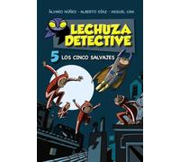 Lechuza Detective 5: Los cinco salvajes
