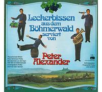 Leckerbissen Aus Dem Böhmerwald Serviert Von Peter Alexander [Vinyl LP]