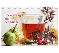 Leckereien aus der Küche CH - Version (Tischkalender 2026 DIN A5 quer), CALVENDO Monatskalender: Feiner Küchenkalender mit Früchten, Gemüse mit kühlenden und wärmenden Getränken über das neue Jahr