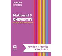 Leckie National 5 Chemistry For Sqa 2019 And Beyond - Revision + Practice - 2 Books In 1