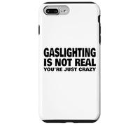 L'éclairage au gaz n'est Pas réel, tu ES Juste Fou Coque pour iPhone 7 Plus/8 Plus