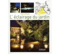 L'éclairage du jardin Patrick Glémas (Auteur)