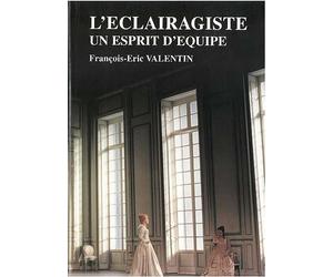 L'éclairagiste : un esprit d'équipe