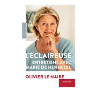 Marie de Hennezel et Olivier Le Naire – L'Éclaireuse: Entretiens avec Marie de Hennezel – Broché