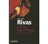 Manuel Rivas – L'Éclat dans l'Abîme – Mémoires d'un autodafé – Broché – Occasion (Gallimard)