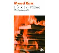 Manuel Rivas – L'Éclat dans l'Abîme : Mémoires d'un autodafé – Poche – Gallimard