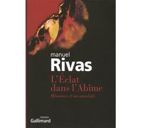 L'Éclat dans l'Abîme Mémoires d'un autodafé - Manuel Rivas - Gallimard - broché - Roman