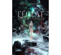 L'éclat dans ses pupilles