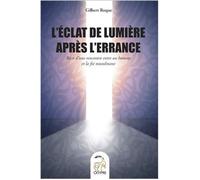 L'éclat de lumière après l'errance - Gilbert Croquez - Oryms - broché - Essai