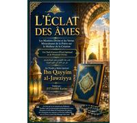 L'ÉCLAT DES ÂMES: Les Mystères Divins et les Vertus Miraculeuses de la Prière sur le Meilleur de la Création