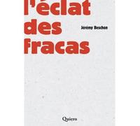 L'Éclat des fracas - Jérémy Beschon - Quiero-Marginales - broché - Roman