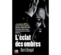 L'éclat des ombres - Dan Edragal - Editions Cairn - broché - Roman