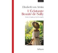 L'éclatante beauté de Sally - Elizabeth Von Arnim - Arfuyen - broché - Roman