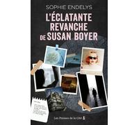 L'Eclatante revanche de Susan Boyer - Sophie Endelys - Presses De La Cite - broché - Roman