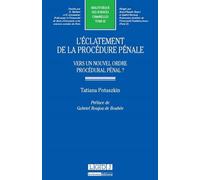 L'éclatement de la procédure pénale Vers un nouvel ordre procédural pénal ? - Tatiana Potaszkin - Lgdj - broché - Etude