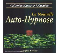 Leclerc Jacques - La Nouvelle Auto-Hypnose