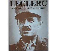 Leclerc Un Homme, Un Chef, Une Epopée