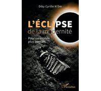 L'éclipse de la modernité Pour un monde plus humain - Diby Cyrille N'dri - L'harmattan - broché - Essai