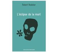 L'éclipse de la mort Robert Redeker (Auteur)