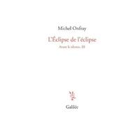 L'éclipse de l'éclipse: AVANT LE SILENCE, III