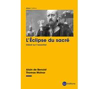L'éclipse du sacré: Débat sur l'essentiel