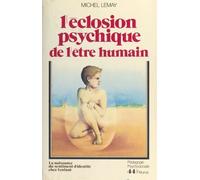 L'éclosion Psychique De L'être Humain : La Naissance Du Sentiment D'identité Chez L'enfant