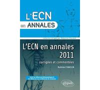 L'ECN en annales 2011: Corrigées et commentées