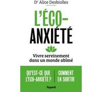 L'éco-anxiété: Vivre sereinement dans un monde abîmé