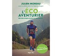 L'éco-aventurier: Mon tour de France au service de l'environnement