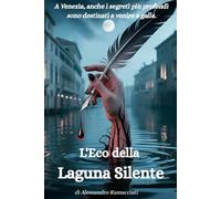 L'Eco della Laguna Silente: A Venezia, anche i patti più antichi sono scritti con il sangue.