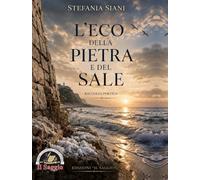 L'eco della pietra e del sale