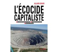L'écocide capitaliste - Alain Bihr - Syllepse Eds - Coffret - Etude