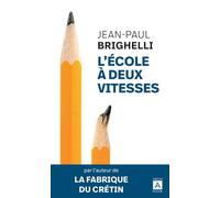 L'école à deux vitesses - Jean-Paul Brighelli - Archipoche - Poche - Essai