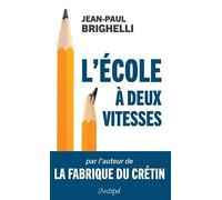 L'école à deux vitesses: Par l'auteur de "La Fabrique du crétin", vendu à plus de 150 000 exemplaires