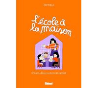 L'École à la maison: 10 ans d'instruction en famille
