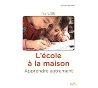 L'école À La Maison - Apprendre Autrement
