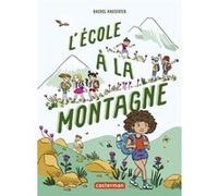 L'école à la montagne Rachel Hausfater (Auteur), Caroline Ayrault (Illustration)