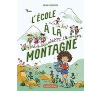 L'école à la montagne - Rachel Hausfater - Casterman - broché - Roman cadet